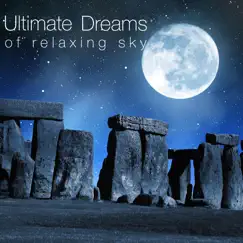 Ultimate Dreams of Relaxing Sky Music: Massage Music with Natural World Sounds, for Relaxation and Spa by Calming Music Academy album reviews, ratings, credits