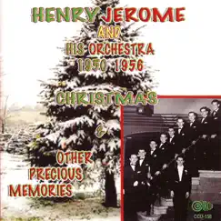 Christmas and Other Precious Memories by Henry Jerome & His Orchestra album reviews, ratings, credits