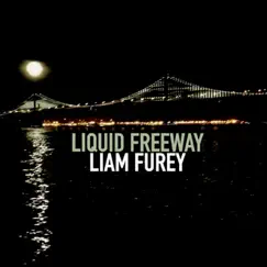 Liquid Freeway - EP by Liam Furey album reviews, ratings, credits