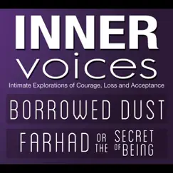 Inner Voices: Borrowed Dust / Farhad or the Secret of Being by Martin Moran & Arielle Jacobs album reviews, ratings, credits