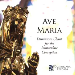 Ave Maria: Dominican Chant for the Immaculate Conception by Dominican House of Studies album reviews, ratings, credits