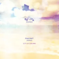 City of Dreams - Single by Pheonit album reviews, ratings, credits