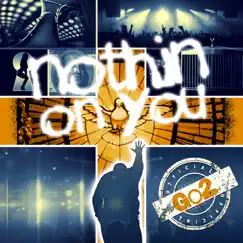 Nothin' on You - Single by Go2 album reviews, ratings, credits