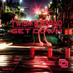 Get Down - Single by Twism & B3RAO album reviews, ratings, credits