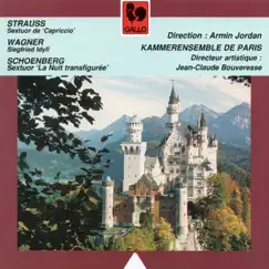 Strauss: Capriccio, Op. 85 - Wagner: Siegfried Idyll, WWV 103 - Schoenberg: Verklärte Nacht, Op. 4 by Kammerensemble de Paris & Armin Jordan album reviews, ratings, credits