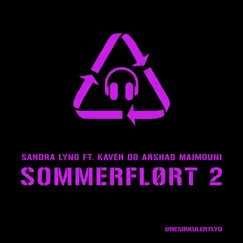 Sommerflørt 2 #ResirkulertLyd (feat. Kaveh & Arshad Maimouni) Song Lyrics