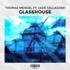 Glasshouse (feat. Jade Gallagher) - Single album lyrics, reviews, download