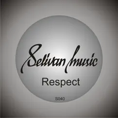 Respect - Single by Selivan.DJ album reviews, ratings, credits