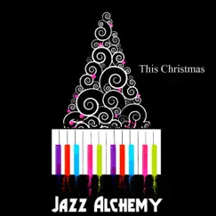 This Christmas (The Real Jazz Christmas) by Jazz Alchemy album reviews, ratings, credits