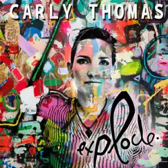 Explode - EP by Carly Thomas album reviews, ratings, credits
