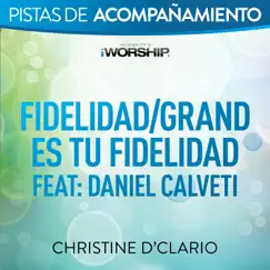 Fidelidad / Grande Es Tu Fidelidad (Pista de Acompañamiento) - EP by Christine D'Clario album reviews, ratings, credits