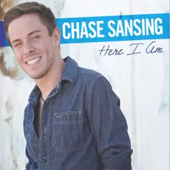 Here I Am by Chase Sansing album reviews, ratings, credits