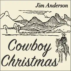 Cowboy Christmas - Single by Jim Anderson album reviews, ratings, credits