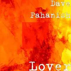 Lover - Single by Dave Pahanish & Panfish album reviews, ratings, credits