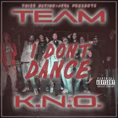 I Dont Dance - Single by K.N.O. Mob album reviews, ratings, credits