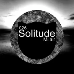 Solitude - Single by Milair album reviews, ratings, credits