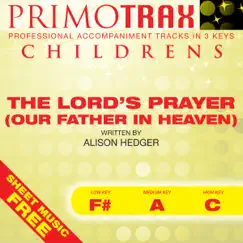 The Lord's Prayer (Our Father In Heaven) - Kids Primotrax - Worship & School - Performance Tracks - EP by Kids Primotrax album reviews, ratings, credits