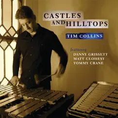 Castles and Hilltops (Feat. Danny Grissett, Matt Clohesy, Tommy Crane) by Tim Collins album reviews, ratings, credits
