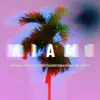 Miami - Original Motion Picture Soundtrack album lyrics, reviews, download