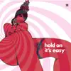 Hold on It's Easy album lyrics, reviews, download
