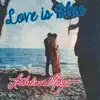 Love Is Blue Instrumental album lyrics, reviews, download