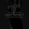 Deep Impact (feat. Super Duper Chris) - Single album lyrics, reviews, download