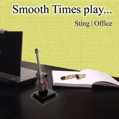 Smooth Times Play Sting Office by Smooth Times album reviews, ratings, credits