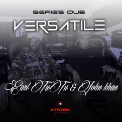Versatile (Jump Up Mix) - Single by Earl Tutu & John Khan album reviews, ratings, credits