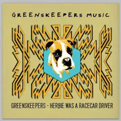 Herbie Was a Racecar Driver - EP by Greenskeepers album reviews, ratings, credits