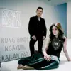 Kung Hindi Ngayon, Kailan Pa - Single album lyrics, reviews, download