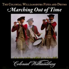 Marching Out of Time by The Colonial Williamsburg Fifes and Drums album reviews, ratings, credits