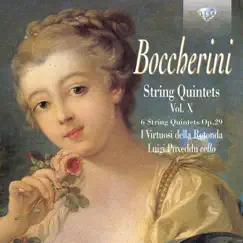 Boccherini: String Quintets, Op. 29, Vol. X by I Virtuosi della Rotonda, Federico Guglielmo & Luigi Puxeddu album reviews, ratings, credits