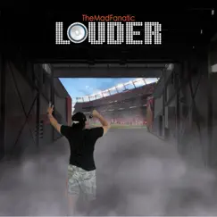 Louder by Themadfanatic album reviews, ratings, credits