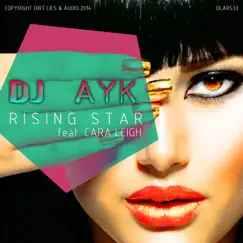 Rising Star (feat. Cara Leigh) Song Lyrics