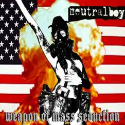 Weapons of Mass Seduction by Neutralboy album reviews, ratings, credits