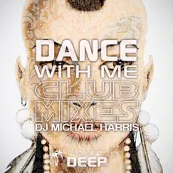 Dance With Me by DJ Michael Harris album reviews, ratings, credits