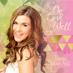 Do Love Well - EP by Diana Upton-Hill album reviews, ratings, credits