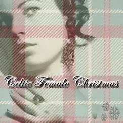 Celtic Female Christmas by Various Artists album reviews, ratings, credits