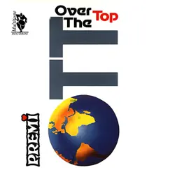 Over the Top by Premi album reviews, ratings, credits