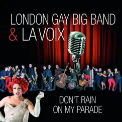 Don't Rain On My Parade - Single by London Gay Big Band & La Voix album reviews, ratings, credits
