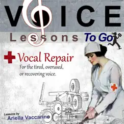 Voice Lessons to Go: Vocal Repair by Ariella Vaccarino album reviews, ratings, credits