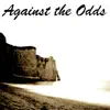 Against the Odds (Take a Look At Me Now) - Single album lyrics, reviews, download