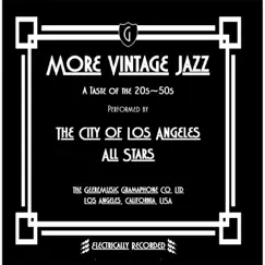 More Vintage Jazz: A Taste of the 20s-50s by The City of Los Angeles All Stars & Richard Geere album reviews, ratings, credits