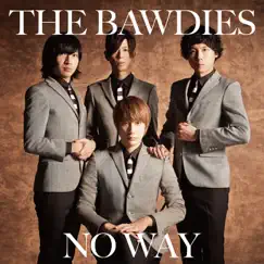 NO WAY - Single by THE BAWDIES album reviews, ratings, credits
