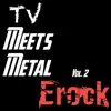TV Meets Metal Vol. 2 album lyrics, reviews, download