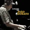 O Piano de João Donato album lyrics, reviews, download