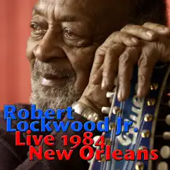 Robert Lockwood Jr., Live 1984 New Orleans (Live) by Robert Lockwood, Jr. album reviews, ratings, credits