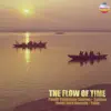 The Flow Of Time album lyrics, reviews, download