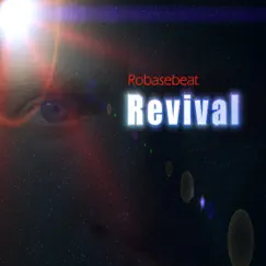 Revival - Single by Robasebeat album reviews, ratings, credits
