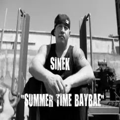Summer Time Baybae (feat. Bad Azz & DQ) - Single by Sinek album reviews, ratings, credits